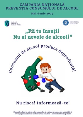 Campania Națională de Prevenție a Consumului de Alcool „Fii tu însuți! Nu ai nevoie de alcool!”, mai-iunie 2025 - Poster adolescenți Campania Națională de Prevenție a Consumului de Alcool „Fii tu însuți! Nu ai nevoie de alcool!”, mai-iunie 2025 - Poster adolescenți